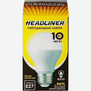 Лампочка светодиодная Headliner 10Вт Е27 теплый белый свет