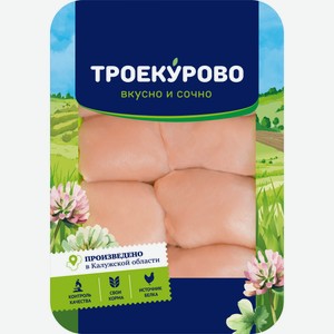 Филе бедра цыпленка охлажденное Троекурово ГВУ 750г