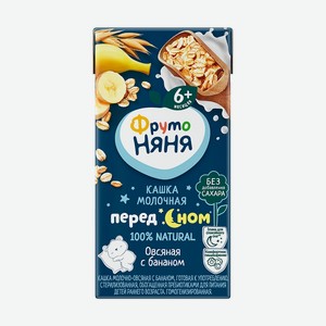Каша детская ФрутоНяня Перед сном молочно-овсяная с бананом с 6 месяцев без сахара, 200 мл