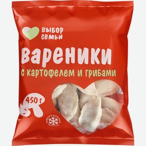 Вареники ВЫБОР СЕМЬИ с картофелем и грибами, Россия, 450 г